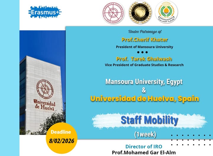 منحة خاصة بجامعة المنصورة لسفر السادة أعضاء هيئة التدريس بالجامعة لقضاء أسبوع بجامعة   University of Huelva   بدولة  اسبانيا ممولة بالكامل من إطار برنامج ايراسموس بلس.